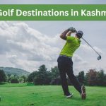 Golf Destinations in Kashmir