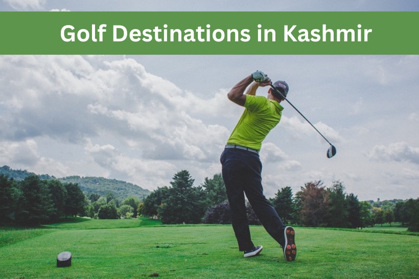 Golf Destinations in Kashmir